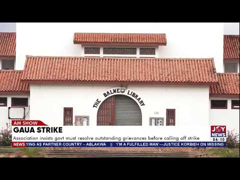 GAUA Strike: Association insists govt must resolve outstanding grievances before calling off strike
