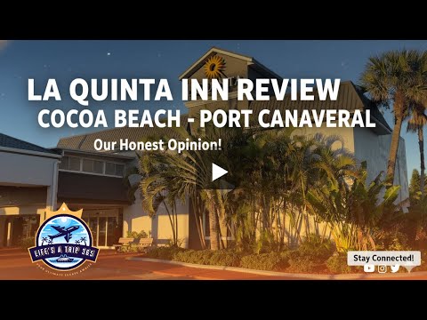 La Quinta Inn Cocoa Beach Port Canaveral Worth It? | Full Review & Tour