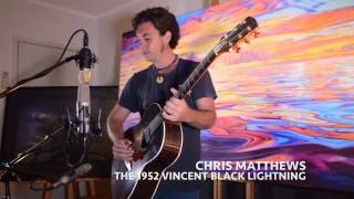 Chris Matthews - The 1952 Vincent Black Lightning