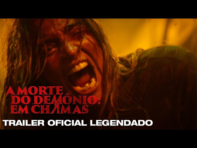 A Morte do Demônio: Em Chamas | Trailer Oficial Legendado