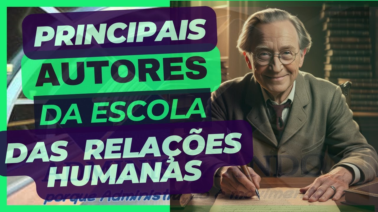 Escola das Relações Humanas: Principais Autores e Suas Teorias REOLUCIONÁRIAS! #educação #gestão