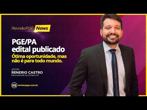 PGE/PA: Análise do edital e estratégia de estudos