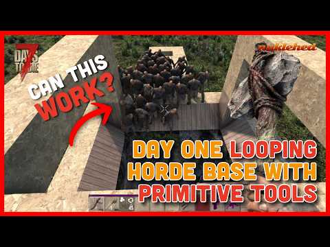 UNSTOPPABLE? Day 1 Looping Base vs 50 Zombies (7 Days to Die v2.5)