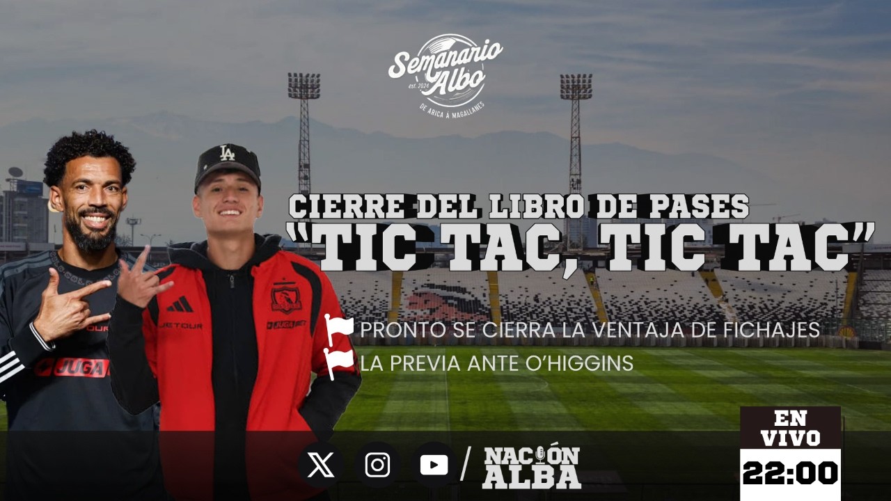 🔴[[VIVO]] SEMANARIO ALBO | COLO-COLO ENFRENTA A O'HIGGINS | EDICIÓN 13-08-2026