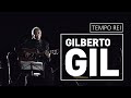 Tempo rei - Gilberto Gil