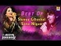 Best of Shreya Ghoshal & Sonu Nigam | Audio Jukebox | Jhankar Music