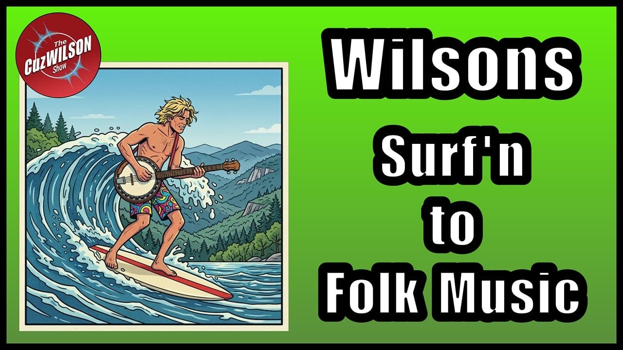 Wilsons Surf'n to Folk Music