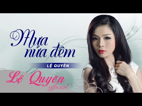 Mưa Nửa Đêm - Lệ Quyên