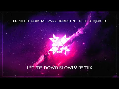 Parallel Universe Zyzz Hardstyle Alec Benjamin - Let Me Down Slowly Remix