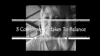 3 Mistakes All Women Make When Chasing A Balanced Life