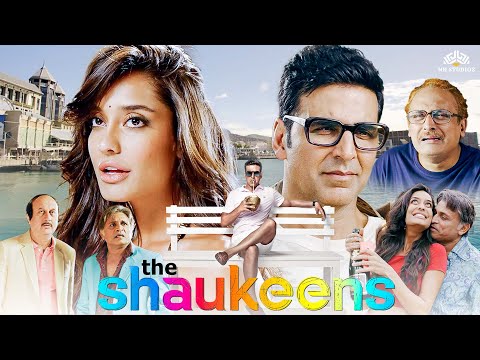 The Shaukeens Hindi Comedy Full Movie | Akshay Kumar, Lisa Haydon, Anupam Kher, Piyush Mishra