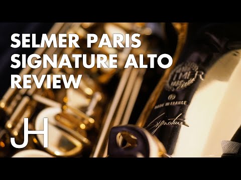 Selmer Paris Signature Alto Saxophone Review