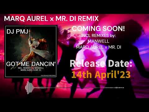 Dj Pmj - Got me dancin' (Marq Aurel x MR.DI rmx)