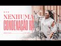 Jéssica Augusto Nenhuma Condenação Há Cover Do Meu Jeito
