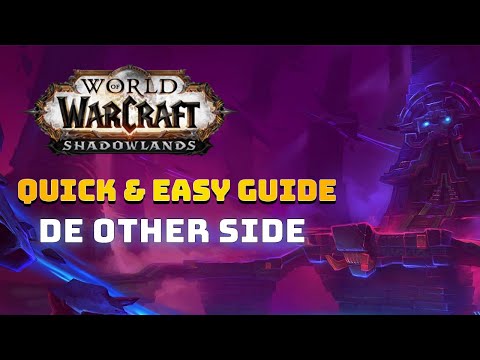 De Other Side Guide ★ WoW Shadowlands Mythic Dungeon Guide Walkthrough - Quick & Easy Guide
