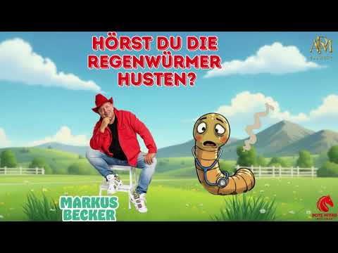Markus Becker - Hörst du die Regenwürmer husten? (Offizielles Lyricvideo)