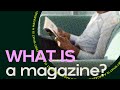 What Is a Magazine?