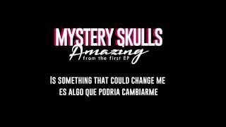 Mystery Skulls - Amazing (lyrics+español)