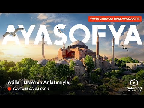 Özel Ayasofya Semineri - Atilla Tuna'nın Anlatımıyla