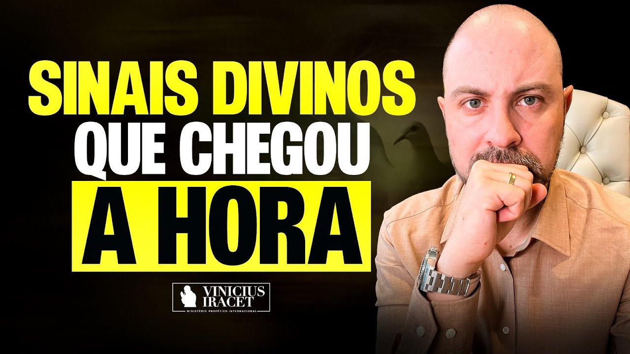 SINAIS DIVINOS QUE A HORA CHEGOU PARA GRANDES BENÇÃOS  - DEUS FALA CONOSCO @ViniciusIracet