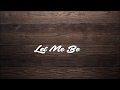 Let Me Be - Xavier rudd (Lyrics)