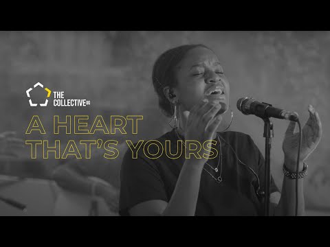 A Heart That's Yours | Worship Moment - The Collective UG