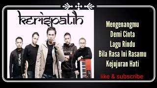 Download lagu MP3 KERISPATIH | HITS | COCOK BUAT YANG LAGI PATAH HATI mp3