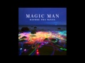 Every Day - Magic Man 