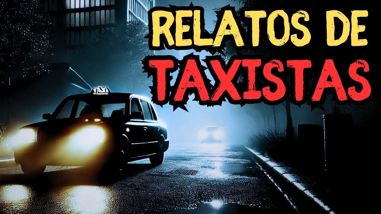 4 RELATOS SOBRENATURAIS DE TAXISTAS - História de terror