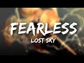 Lost Sky - fearless (Lyrics)  feat. Chris Linton