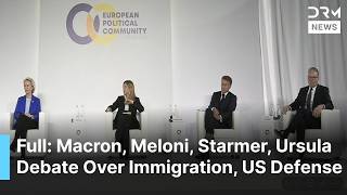 FULL DISCUSSION: Macron, Meloni, Starmer & Ursula Debate Over Immigration & US Defense Dependence