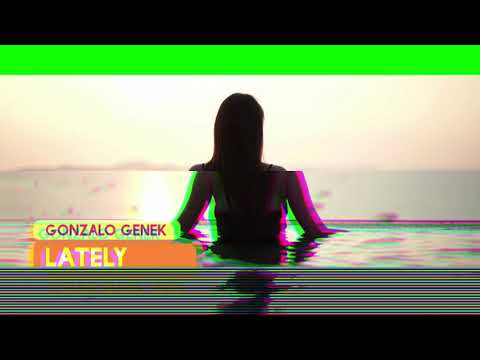 Lately ( Hotline Bling Vibes) - Gonzalo Genek ft Valeria Landavere - 2022 version