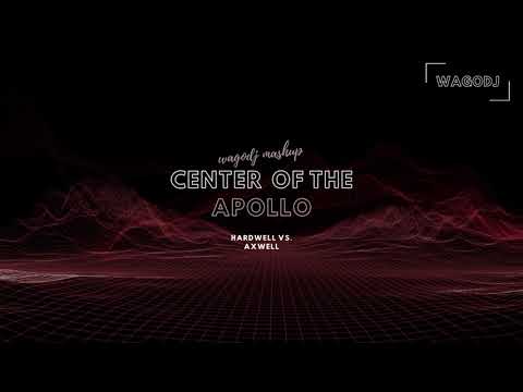 Hardwell vs. Axwell - Center of the Apollo (wagodj mashup)