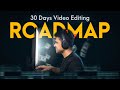 How I Would Master Video Editing In 30 Days If I Had To Start Over 30 Day Roadmap
