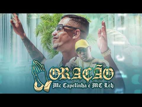 MC Capelinha e MC Leh - Oração  (DJ Luizinho)
