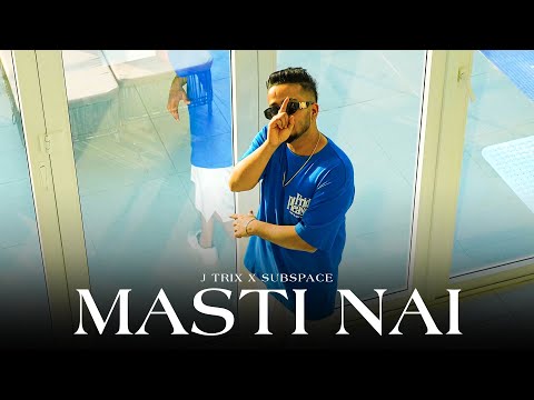 Masti Nai - J Trix X SubSpace (Official Music Video)