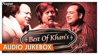 Superhit of Khan&#39;s | Nusrat Fateh Ali Khan, Rahat Fateh Ali Khan &amp; Attaullah Khan | Nupur Audio