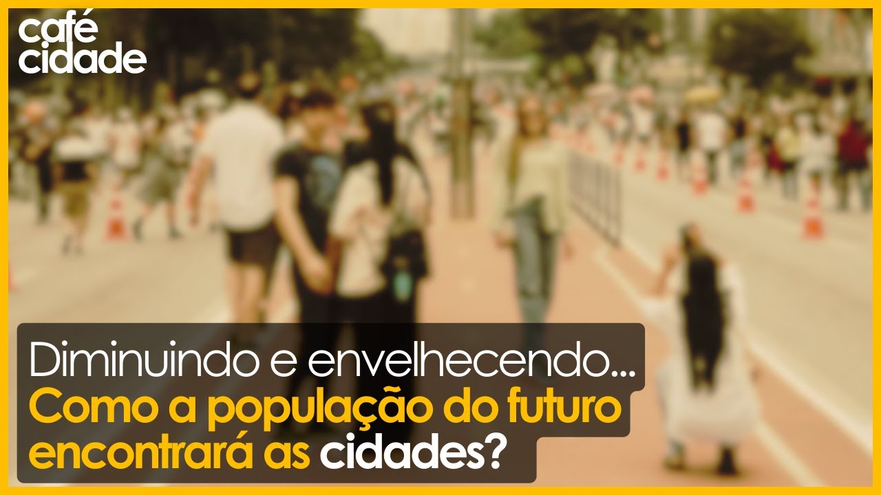 REDUÇÃO DA POPULAÇÃO E AS CIDADES BRASILEIRAS