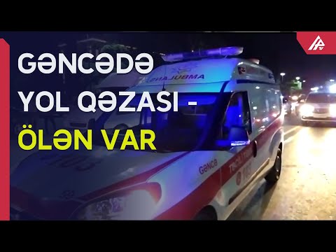 Gəncədə yol-nəqliyyat hadisəsi zamanı piyada ölüb