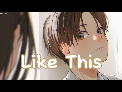 〖Nightcore〗 → Like This // Jake Scott