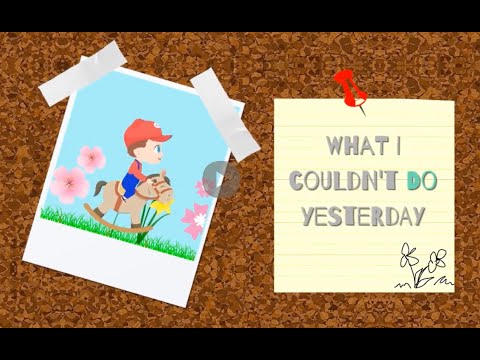 Video thumbnail for What I Couldn’t Do Yesterday I Can Do Today