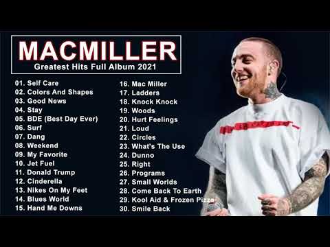 Mac Miller Greatest Songs - Best Songs Of Mac Miller 2021