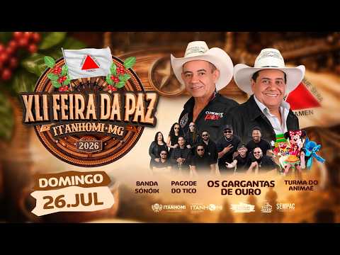 XLI FEIRA DA PAZ DE ITANHOMI - Domingo (26/07/2026)