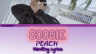 [LYRICS/가사] COOGIE (쿠기) - Peach