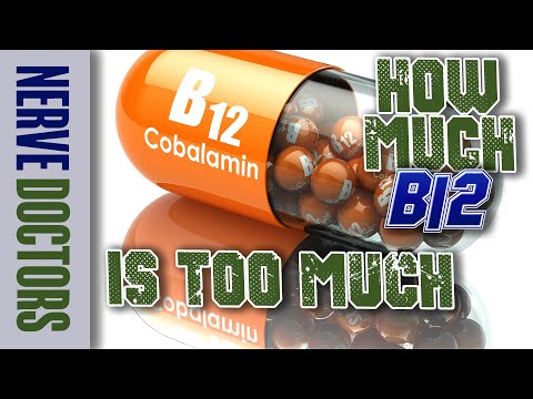 How Much B12 is TOO MUCH? - The Nerve Doctors