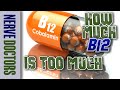How Much B12 is TOO MUCH? - The Nerve Doctors