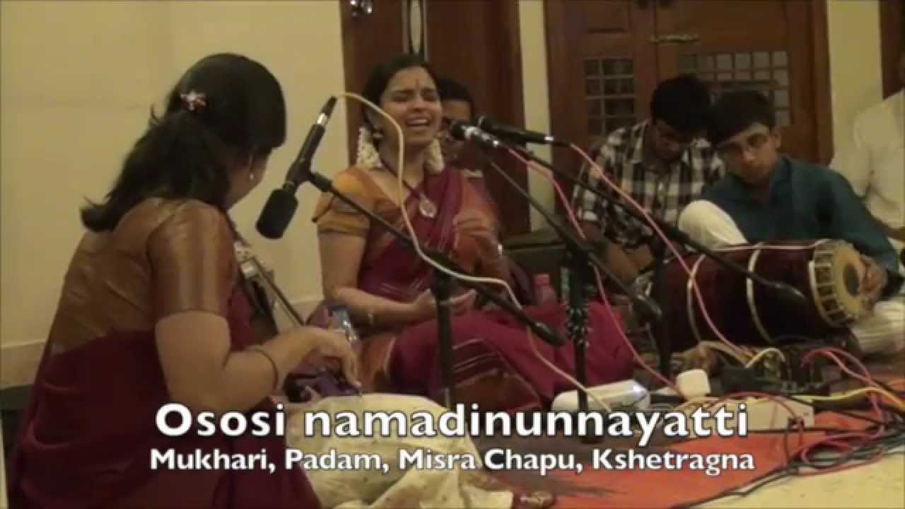 Ososi namadinunnayati, Mukhari, Padam-Akshay Anand accompanying Aishwarya Vidya Raghunath