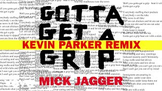 Mick Jagger - Gotta Get A Grip (Kevin Parker Remix)