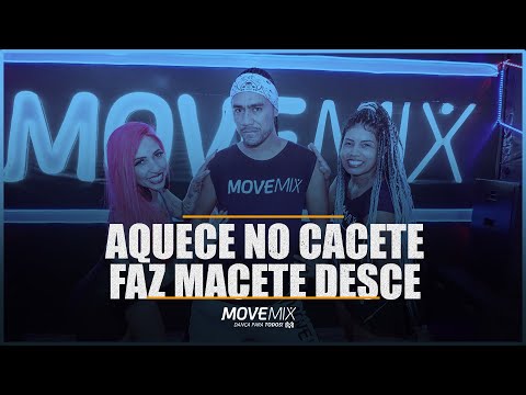Aquece no Cacete faz Macete Desce - Biu do Piseiro ( Coreografia Move mix )