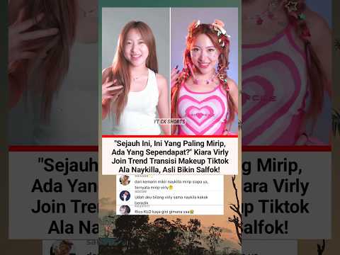 Kiara Virly Joins the TikTok Makeup Transition Trend, Naykilla Style | MMG My Mine Gueh